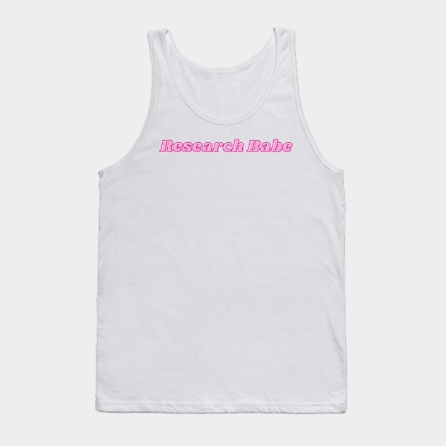 Research Babe Tank Top by vickykuprewicz